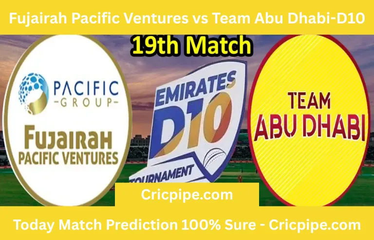 Today Match Prediction-Fujairah Pacific Ventures vs Team Abu Dhabi-D10 League Emirates-UAE-19th Match-Who Will Win