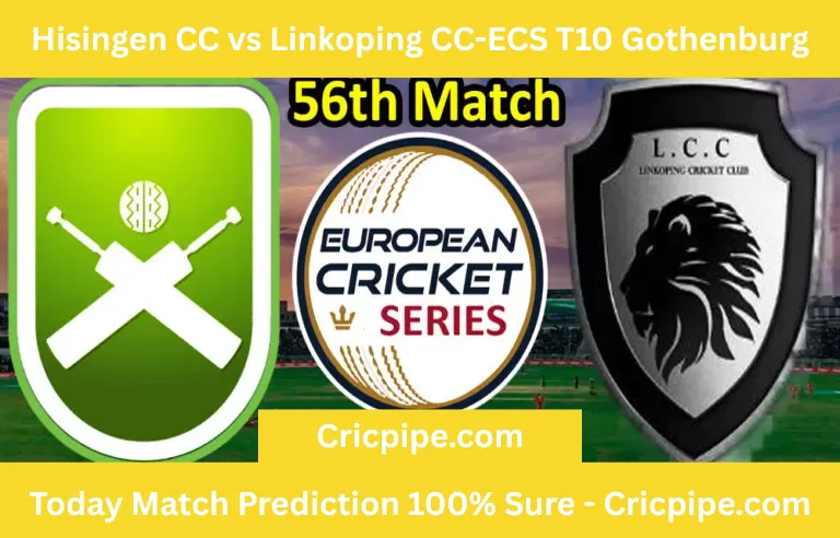 Today Match Prediction-Hisingen CC vs Linkoping CC-ECS T10 Gothenburg Series-56th Match-Who Will Win