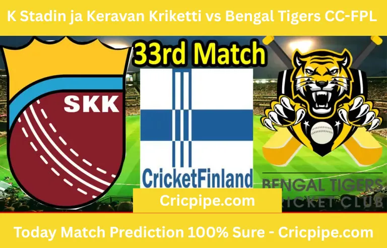 Today Match Prediction-KK Stadin ja Keravan Kriketti vs Bengal Tigers CC-FPL T20 League-33rd Match-Who Will Win