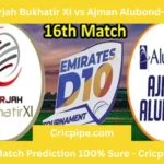 Today Match Prediction – Sharjah Bukhatir XI vs Ajman Alubond D10 League Emirates UAE – 16th Match | Who Will Win