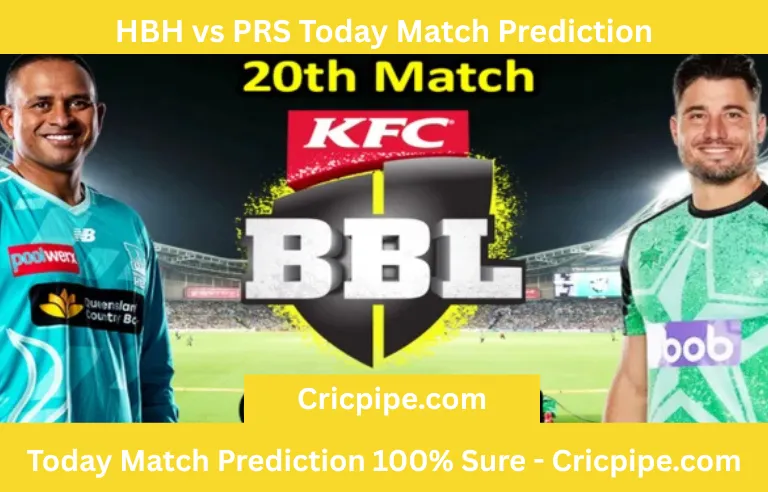 HBH vs PRS Today Match Prediction 🥇 BBL T20 2025-26 19th Match