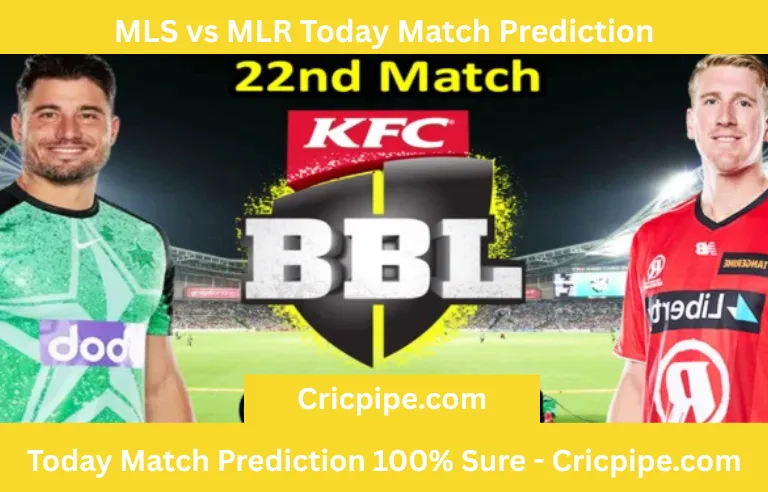 MLS vs MLR Today Match Prediction - BBL T20 2025-26 22nd Match